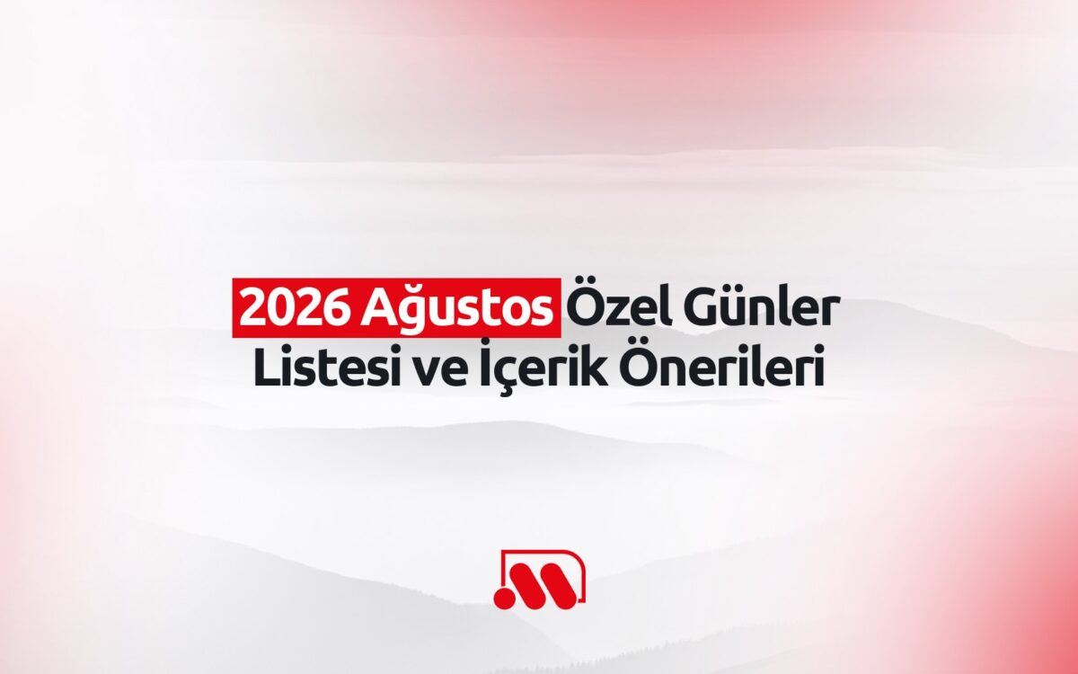 2026 Ağustos Özel Günler Listesi ve İçerik Önerileri