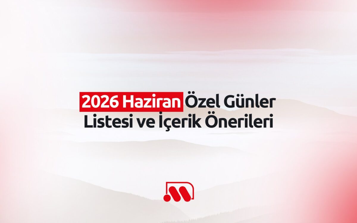 2026 Haziran Özel Günler Listesi ve İçerik Önerileri