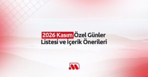 2026 Kasım Özel Günler Listesi ve İçerik Önerileri