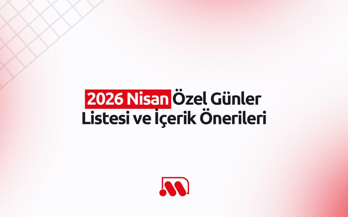 2026 Nisan Özel Günler Listesi ve İçerik Önerileri